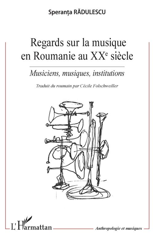ebook cover of Regards sur la musique en Roumanie au XXe siècle, by Speranta Radulescu