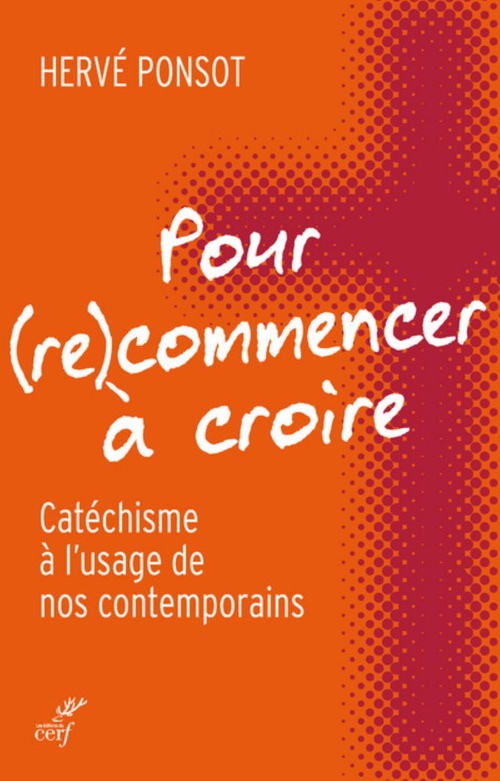 ebook cover of POUR (RE)COMMENCER À CROIRE, by Hervé Ponsot