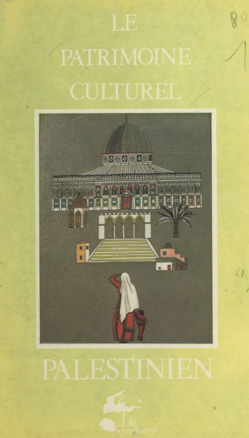 Couverture ebook de Le Patrimoine culturel palestinien, de Maher Al- Charif
