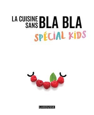 Couverture ebook de Recettes spécial Kids sans blabla, de Collectif