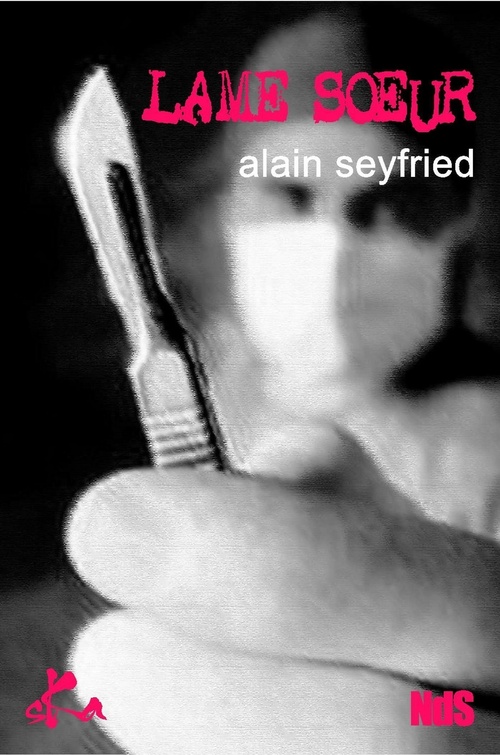 Couverture ebook de Lame Soeur, de Alain Seyfried