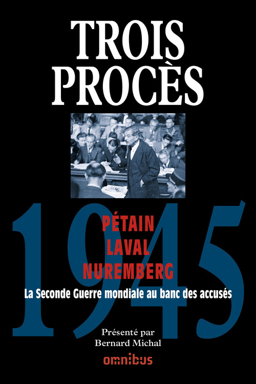 ebook cover of Trois procès 1945 Pétain, Laval, Nuremberg, by Bernard Michal