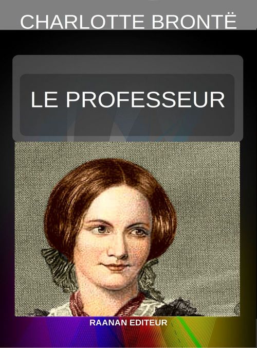 ebook cover of Le Professeur, by Charlotte Bronte