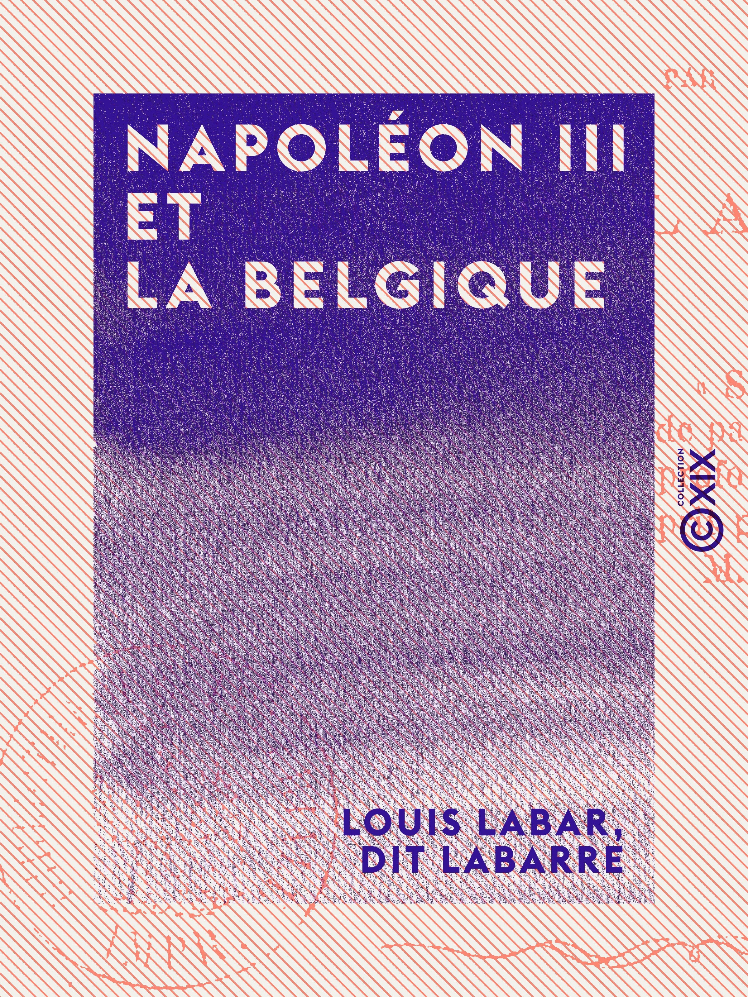 ebook cover of Napoléon III et la Belgique, by Louis Labar