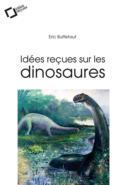 ebook cover of Idees recues sur les dinosaures, by Eric Buffetaut