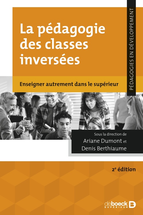Couverture ebook de La pédagogie des classes inversées : Enseigner autrement dans le supérieur, de Ariane Dumont, Denis Berthiaume