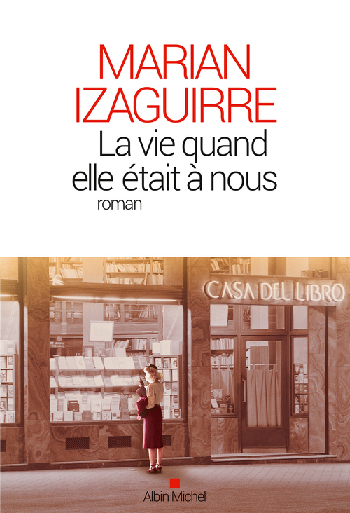 Couverture ebook de La Vie quand elle était à nous, de Marian Izaguirre, Severine Rosset
