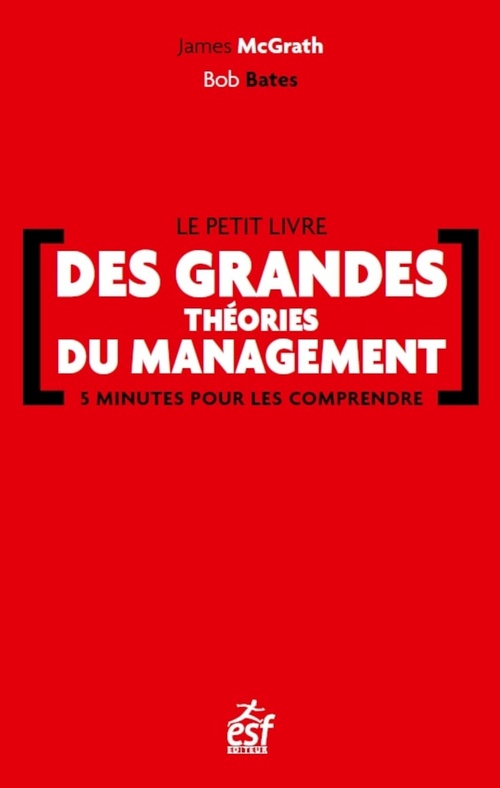 ebook cover of Le petit livre des grandes théories du management, by James Mc Grath, Bob Bates
