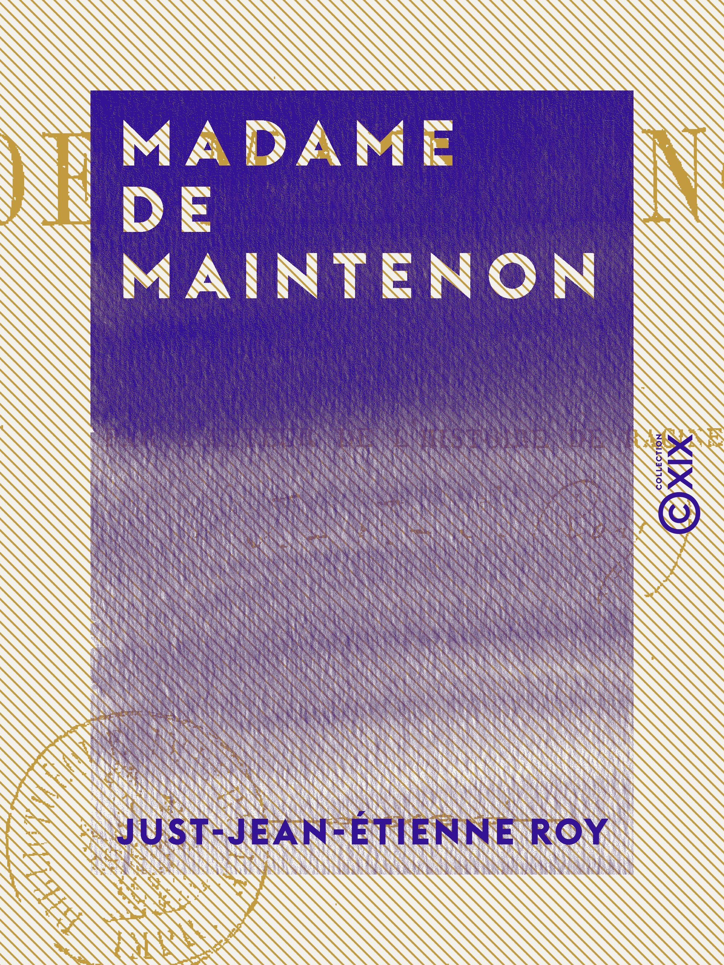 ebook cover of Madame de Maintenon, by Just-Jean-Etienne Roy