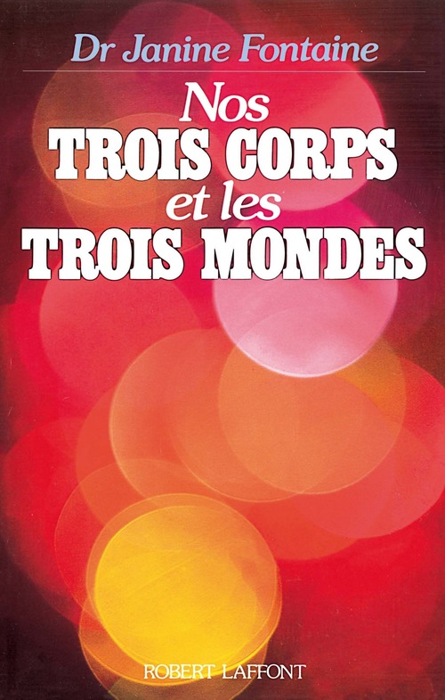 Couverture ebook de Nos trois corps et les trois mondes, de Janine Fontaine