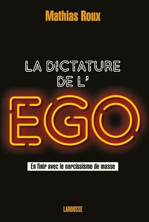 ebook cover of La dictature de l'égo, by Mathias Roux