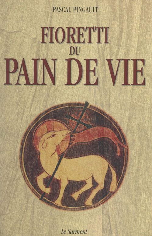 Couverture ebook de Fioretti du pain de vie, de Pascal Pingault