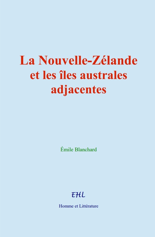 ebook cover of La Nouvelle-Zélande et les îles australes adjacentes, by Emile Blanchard