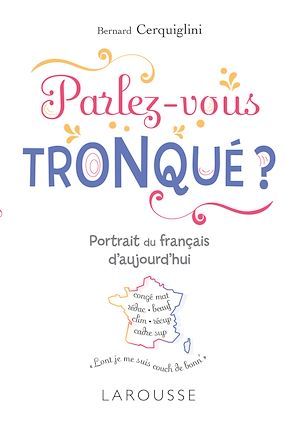 ebook cover of Parlez-vous tronqué ?, by Bernard Cerquiglini