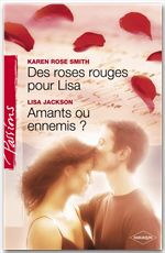 Couverture ebook de Des roses rouges pour Lisa - Amants ou ennemis ? (Harlequin Passions), de Lisa Jackson, Karen Rose Smith