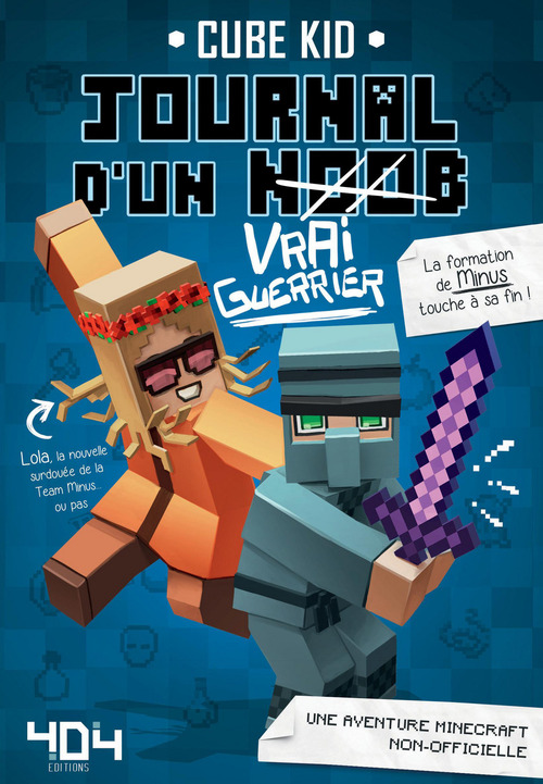 Couverture ebook de Journal d'un noob (Vrai Guerrier) - Tome 4 Minecraft, de Cube Kid