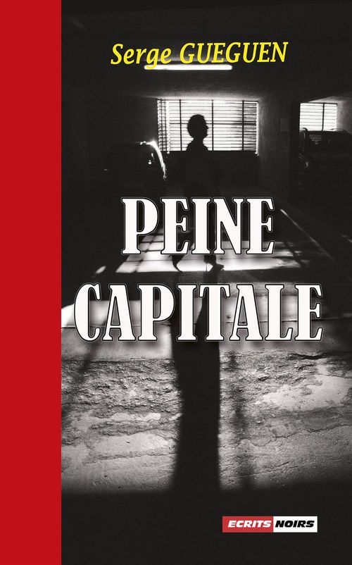 Couverture ebook de Peine capitale, de Gueguen Serge