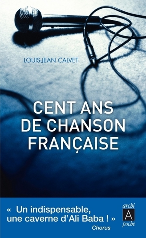 ebook cover of Cent ans de chanson française, by Louis-Jean Calvet