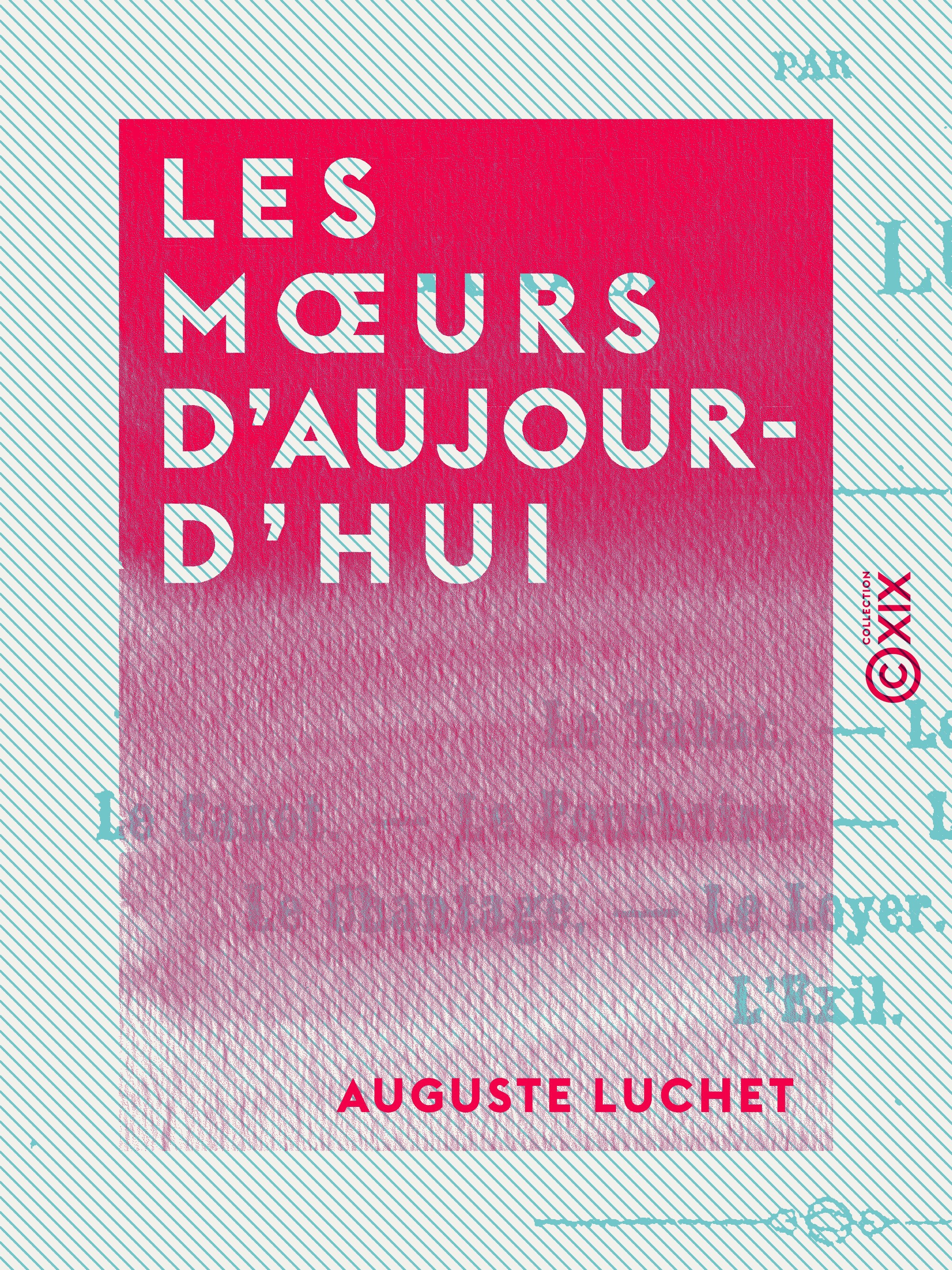 Couverture ebook de Les Moeurs d'aujourd'hui, de Auguste Luchet