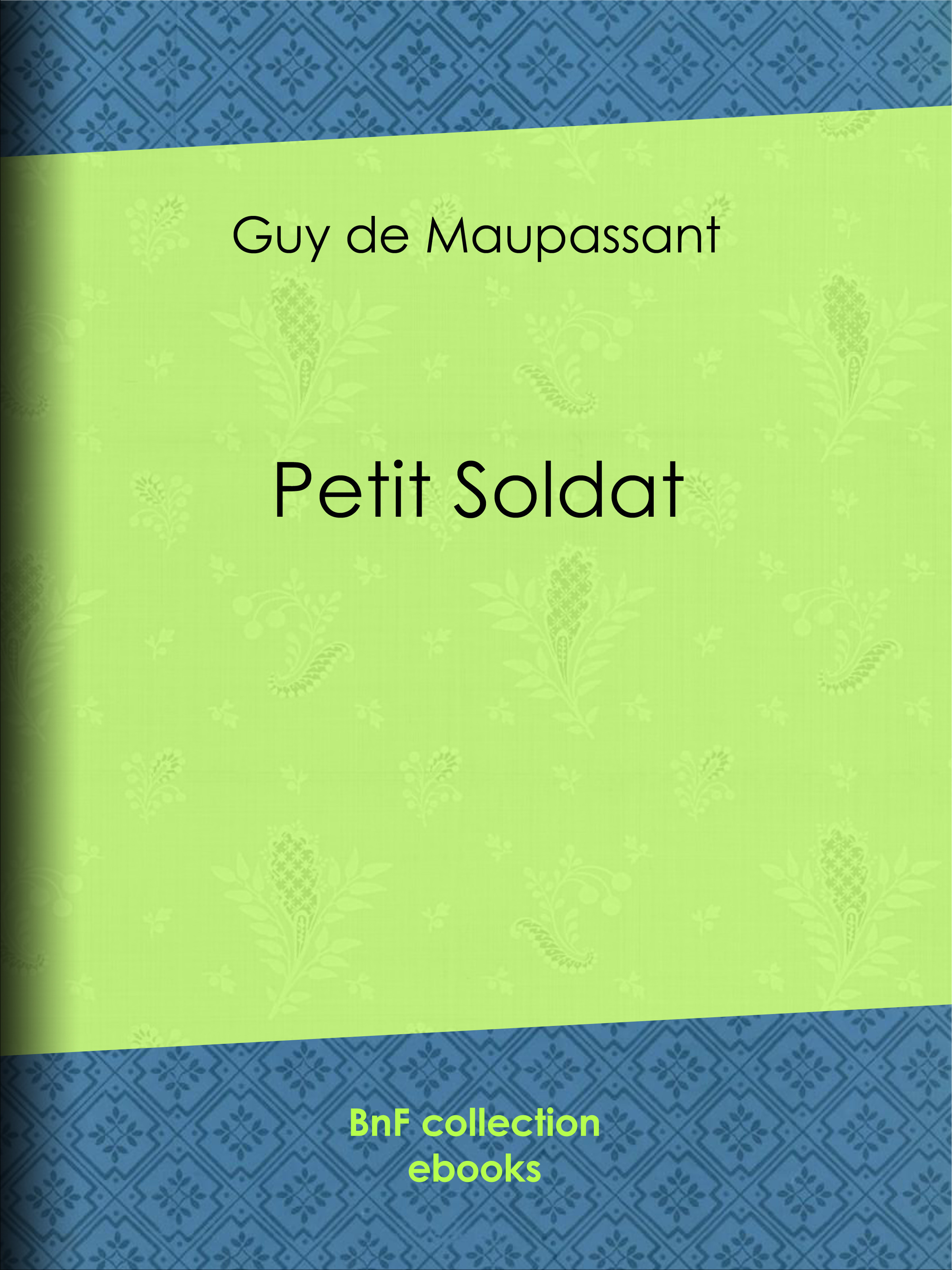 ebook cover of Petit Soldat, by Guy de Maupassant