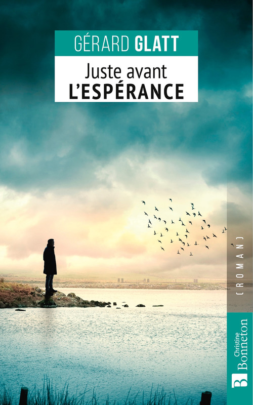 Couverture ebook de Juste avant l'espérance, de Gérard Glatt