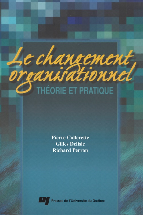Couverture ebook de Changement organisationnel : Théorie et pratique, de Collectif