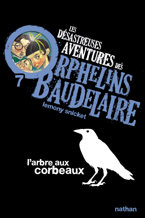 ebook cover of Les orphelins Baudelaire T7 : L'arbre aux corbeaux, by Lemony Snicket