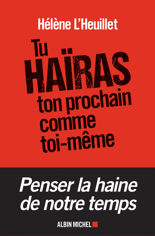ebook cover of Tu haïras ton prochain comme toi-même, by Hélène L'heuillet
