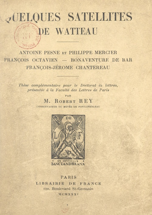 ebook cover of Quelques satellites de Watteau : Antoine Pesne et Philippe Mercier, François Octavien, Bonaventure de Bar, François-Jérôme Chantereau., by Robert Rey