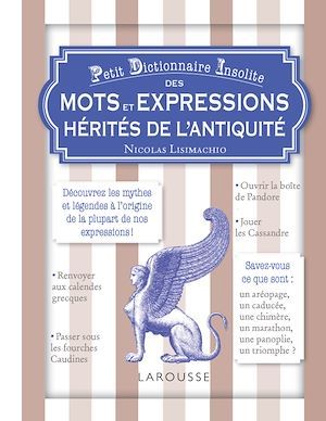 Couverture ebook de Petit dictionnaire insolite des mots et expressions hérités de l'Antiquité, de Nicolas Lisimachio