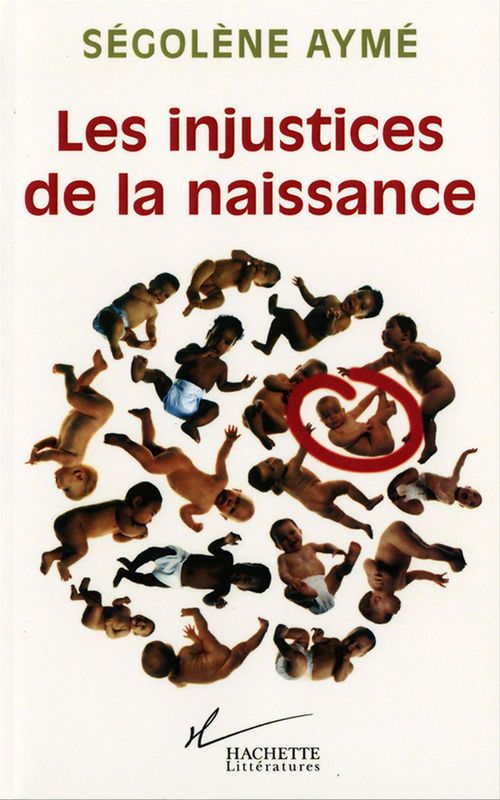 ebook cover of Les injustices de la naissance, by Ségolène Aymé