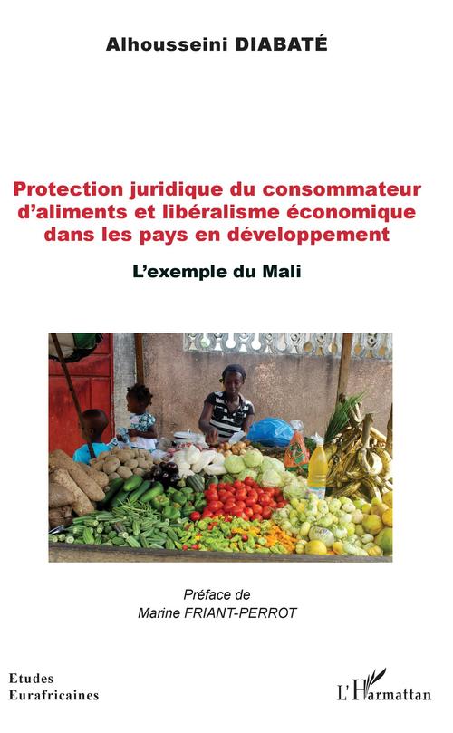 Couverture ebook de Protection juridique du consommateur d'aliments et libéralisme économique dans les pays en développement, de Diabate Alhousseini