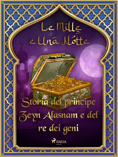 ebook cover of Storia del principe Zeyn Alasnam e del re dei geni (Le Mille e Una Notte 49), by -  Le Mille E Una Notte