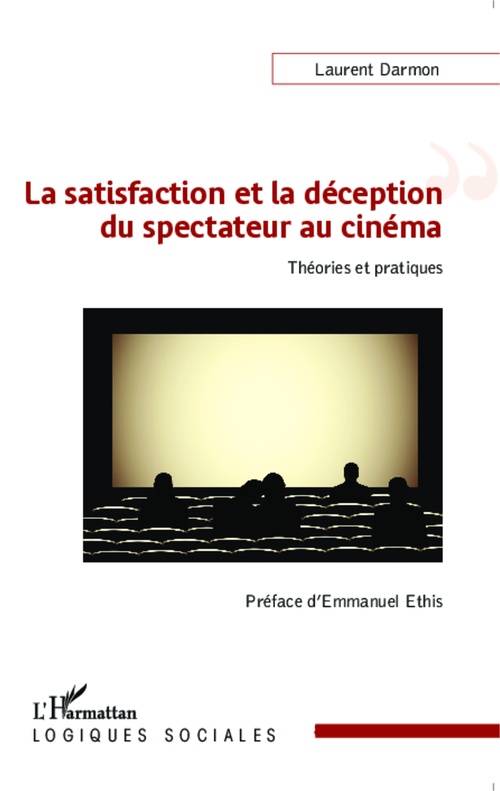 Couverture ebook de La satisfaction et la déception du spectateur au cinéma, de Laurent Darmon
