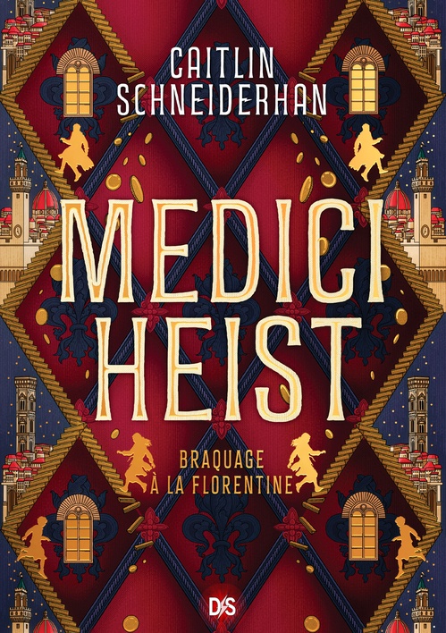 ebook cover of Medici Heist - Tome 01 Braquage à la Florentine (e-book), by Caitlin Schneiderhan