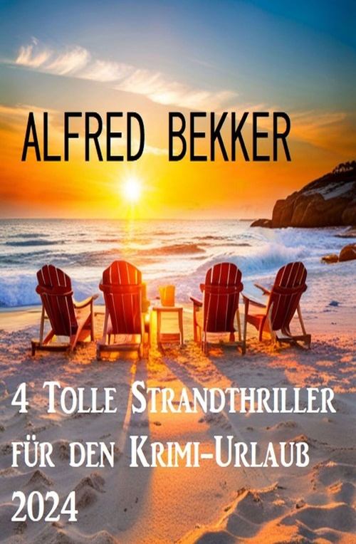 Couverture ebook de 4 Tolle Strandthriller für den Krimi-Urlaub 2024, de Alfred Bekker