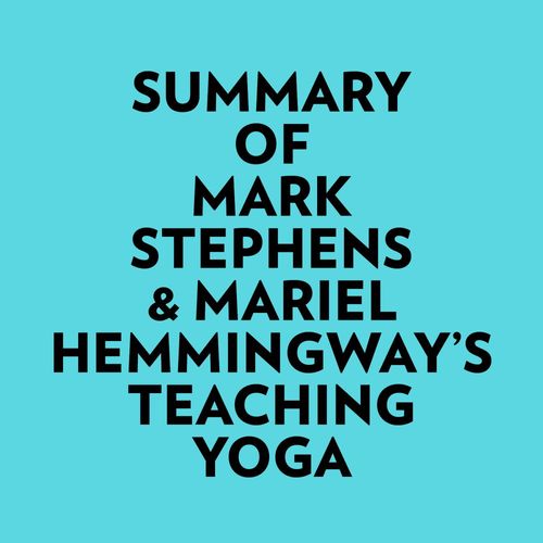 Couverture audiobook de Summary of Mark Stephens & Mariel Hemmingway's Teaching Yoga, de Everest Media