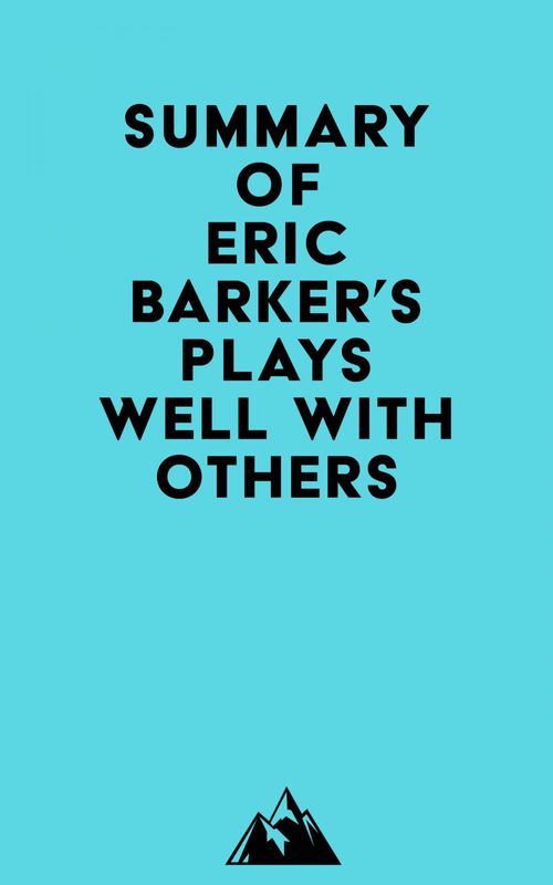 Couverture ebook de Summary of Eric Barker's Plays Well with Others, de Everest Media