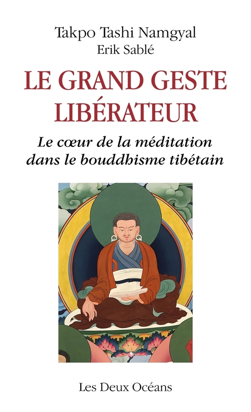 ebook cover of Le grand geste libérateur - Le coeur de la méditation dans le bouddhisme tibétain, by Erik Sablé