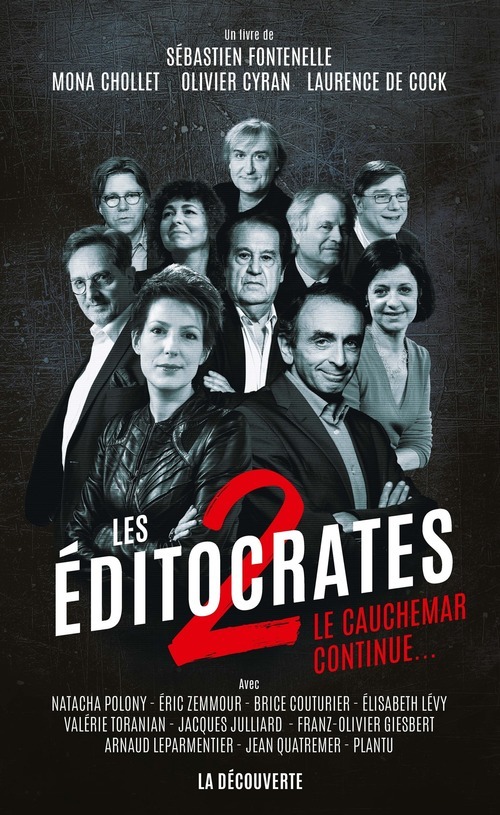 Couverture ebook de Les éditocrates - tome 2 Le cauchemar continue, de Sébastien Fontenelle, Mona Chollet, Laurence de Cock, Olivier Cyran