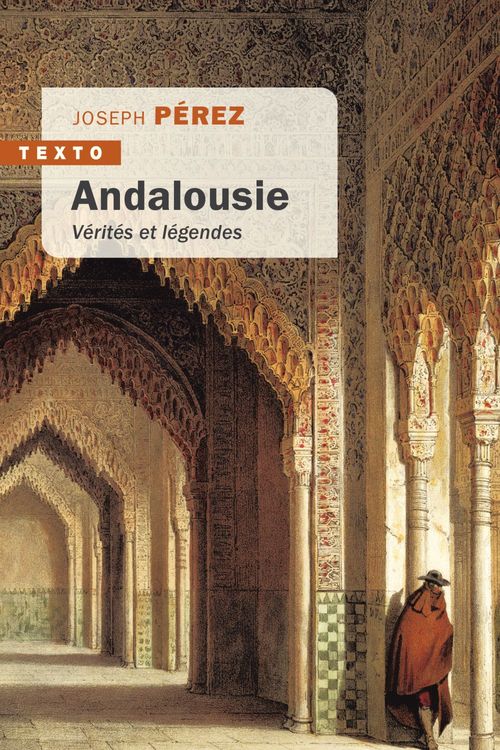 Couverture ebook de Andalousie - Vérités et légendes, de Joseph Pérez