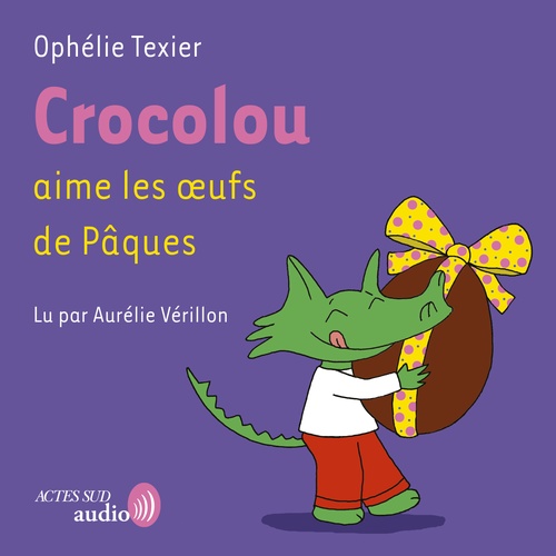audiobook cover of Crocolou aime les oeufs de Pâques, by Ophélie Texier