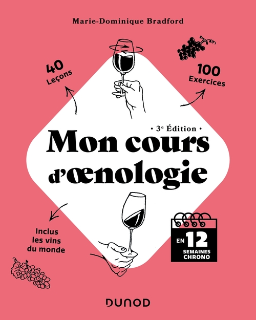 Couverture ebook de Mon cours d'oenologie - 3e éd., de Marie-Dominique Bradford