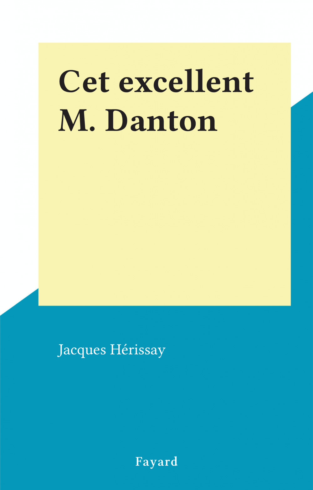 ebook cover of Cet excellent M. Danton, by Jacques Hérissay