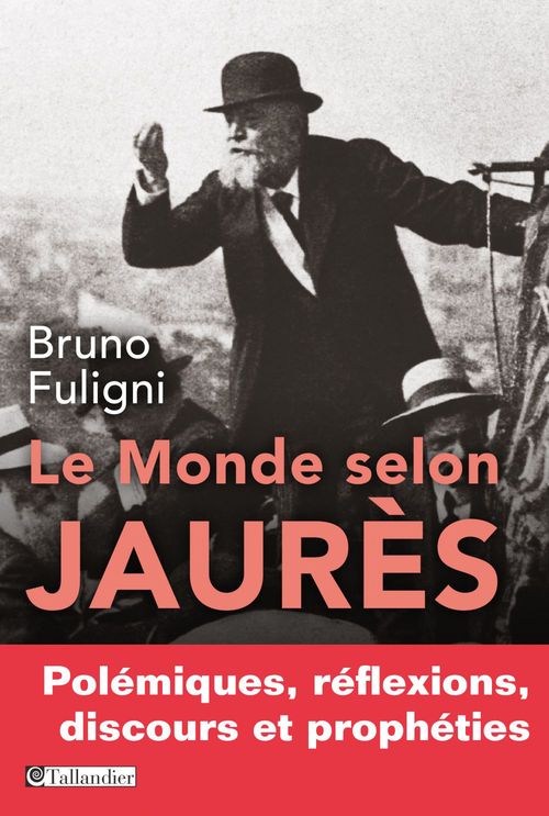 Couverture ebook de Le Monde selon Jaurès, de Bruno Fuligni