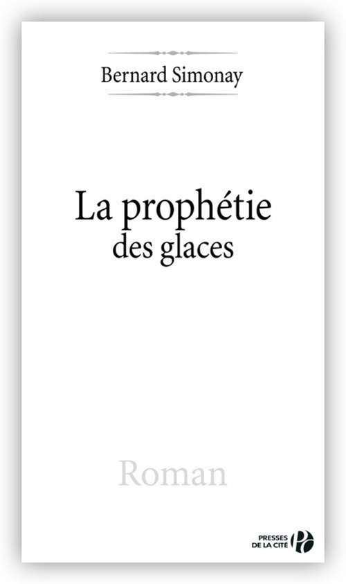 ebook cover of LA PROPHETIE DES GLACES, by Bernard Simonay