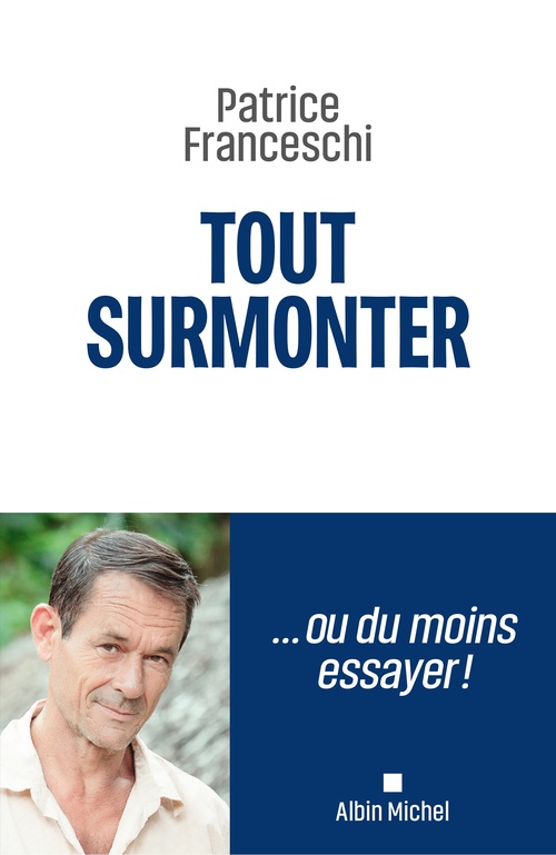 Couverture ebook de Tout surmonter !, de Patrice Franceschi