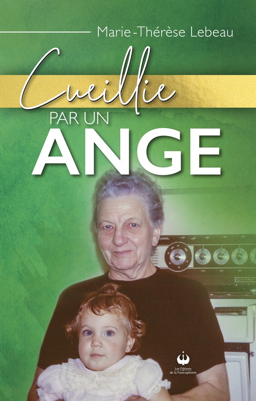 ebook cover of Cueillie par un ange, by Marie-Thérèse Lebeau