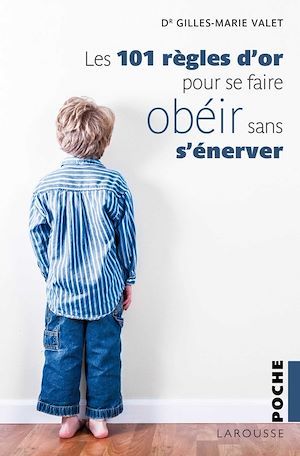 ebook cover of Les 101 Règles d'or de l'éducation bienveillante, by Gilles-Marie Valet