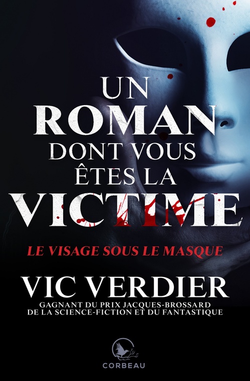 Couverture ebook de Un roman dont vous êtes la vicitme - Le visage sous le masque, de Vic Verdier